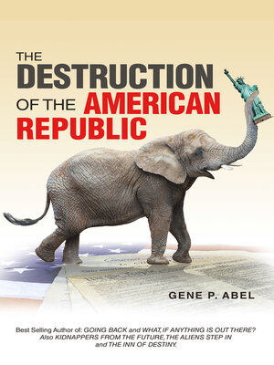 cover image of THE DESTRUCTION OF THE AMERICAN          REPUBLIC